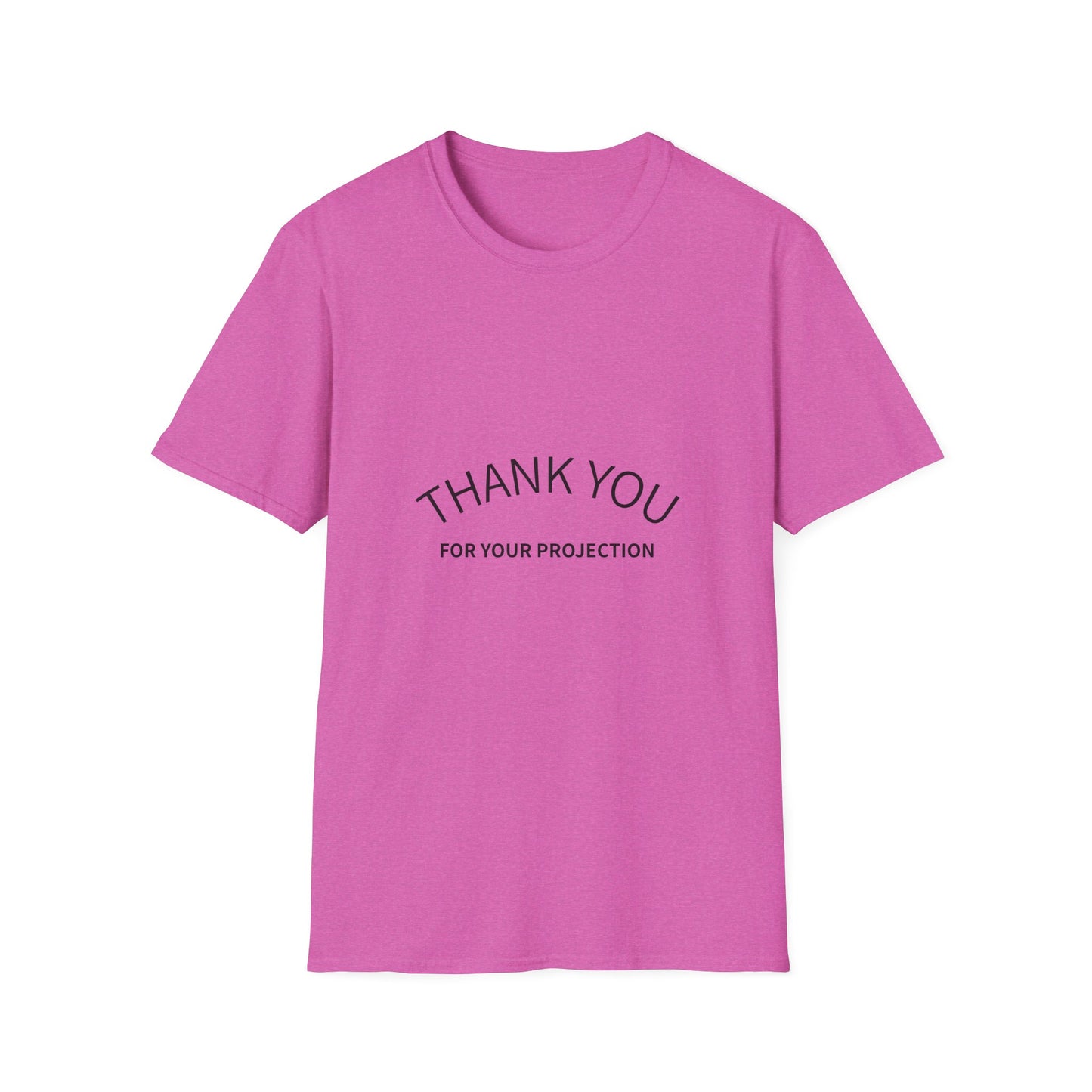 Thank you for your Projection T-Shirt