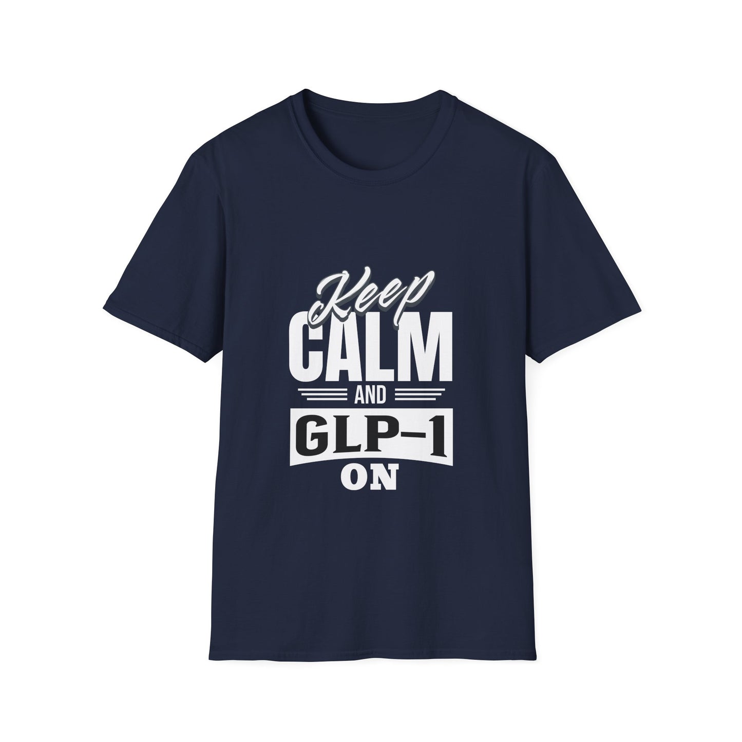 Keep Calm and GLP-1 On T-Shirt: Stay Cool and Motivated!