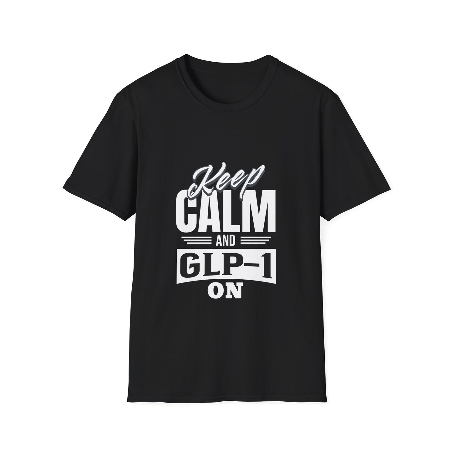 Keep Calm and GLP-1 On T-Shirt: Stay Cool and Motivated!