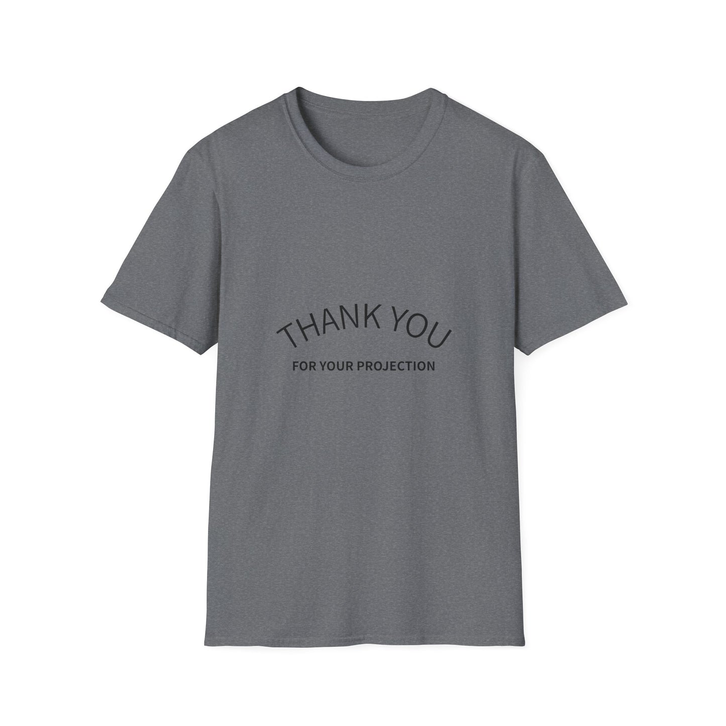 Thank you for your Projection T-Shirt