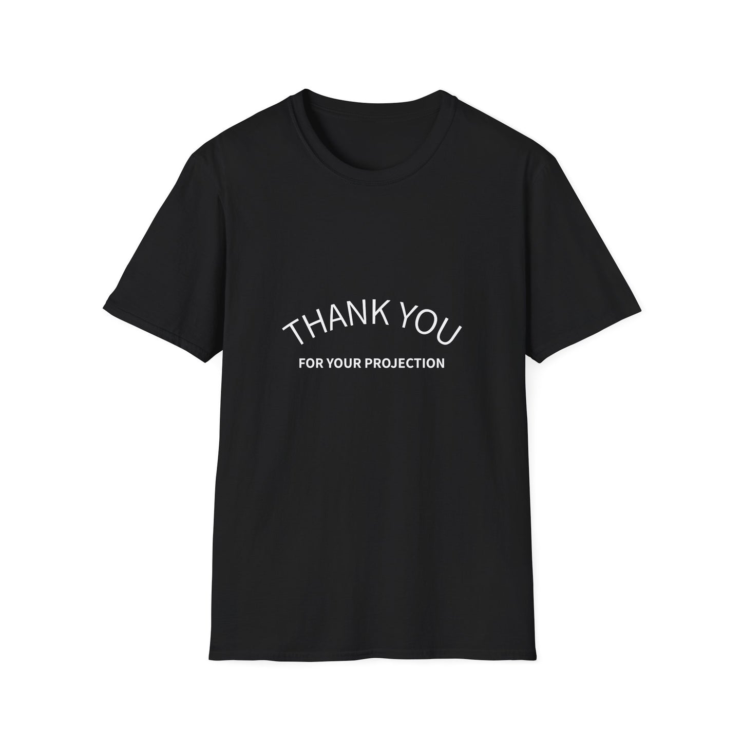 Thank you for your Projection T-Shirt