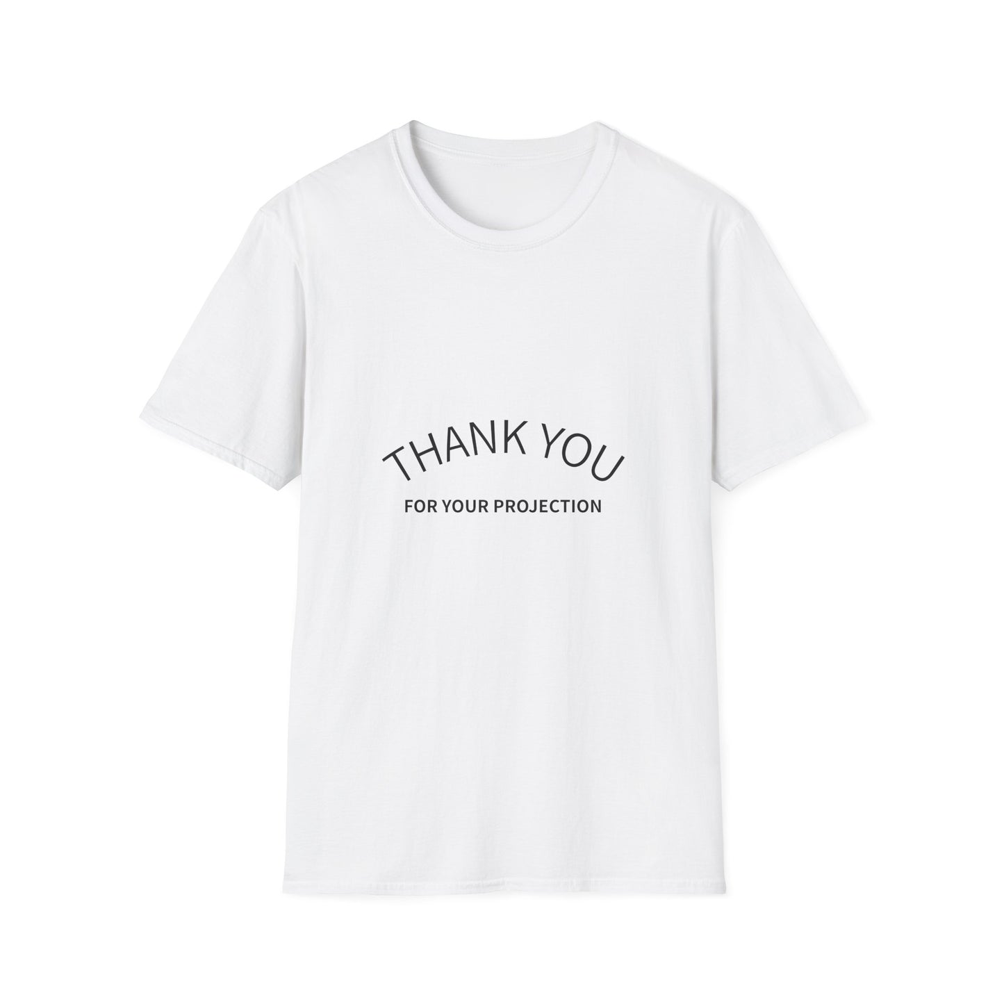 Thank you for your Projection T-Shirt