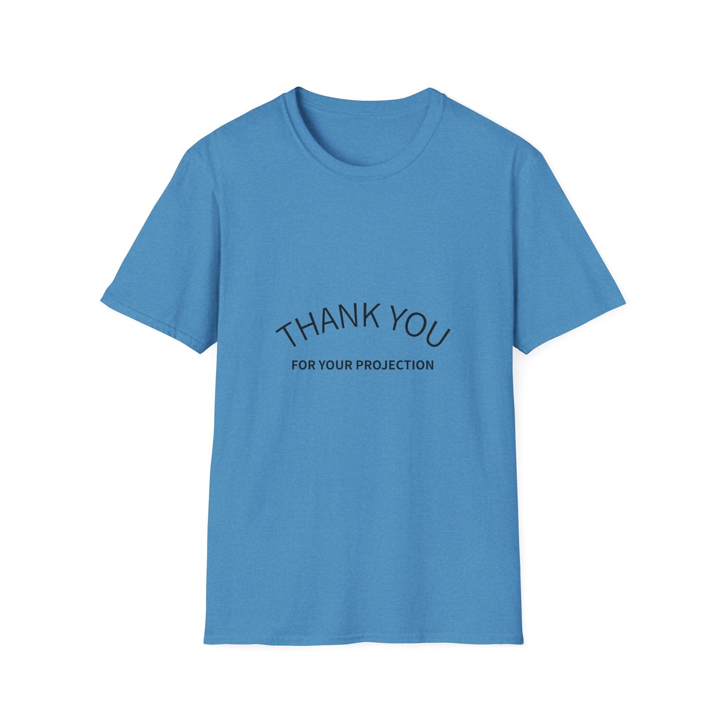 Thank you for your Projection T-Shirt