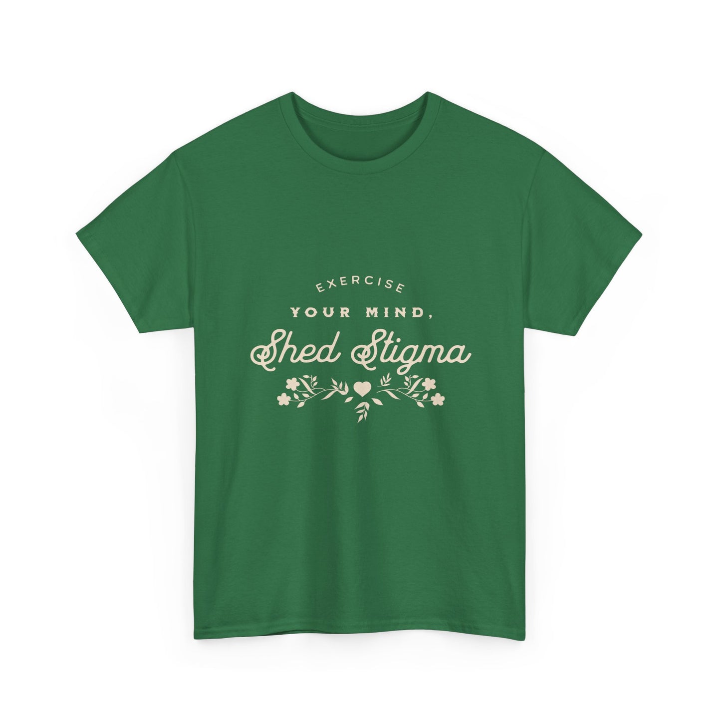 Exercise Your Mind, Shed Stigma T-Shirt