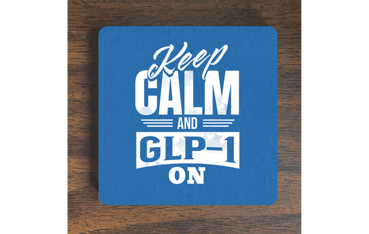 Keep Calm and GLP-1 On Magnet